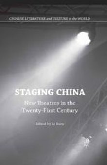 Staging China: New Theatres in the Twenty-First Century