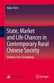State, Market and Life Chances in Contemporary Rural Chinese Society: Evidence from Guangdong