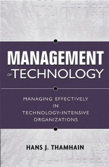 Management of Technology : Managing Effectively in Technology-Intensive Organizations