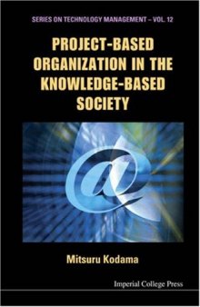 Project-based Organization in the Knowledge-based Society: Innovation by Strategic Communities (Series on Technology Management) (Series on Technology Management)