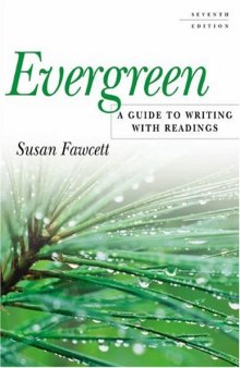 Evergreen: A Guide to Writing with Readings  