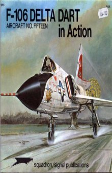 F-106 Delta Dart in Action - Aircraft No. Fifteen