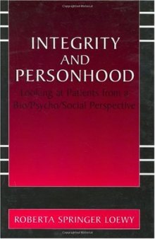 Integrity and Personhood:: Looking at Patients from a Bio Psycho Social Perspective