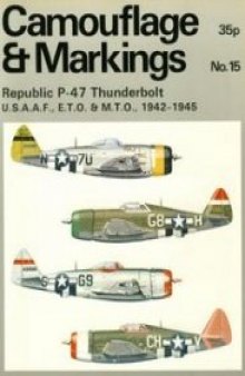Republic P-47 Thunderbolt U.S.A.A.F., E.T.O. & M.T.O., 1942-1945