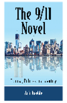 The 9/11 Novel. Trauma, Politics and Identity