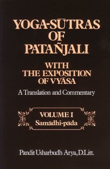 Yoga-sutras of Patañjali with the exposition of Vyasa: a translation and commentary