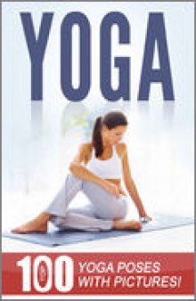 Yoga: Top 100 Yoga Poses with Pictures!
