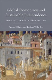 Global Democracy and Sustainable Jurisprudence: Deliberative Environmental Law