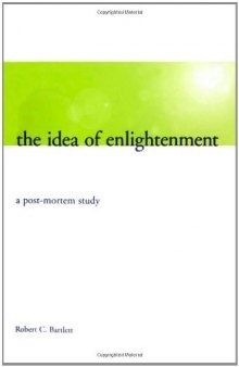 The Idea of Enlightenment: A Post-Mortem Study