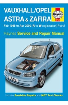 Vauxhall / OpelAstra Zafira. Feb 1998 to Apr 2000. (R to W registration) Haynes Service and Repair Manual.