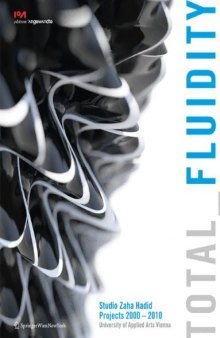 Total fluidity : Studio Zaha Hadid projects 2000-2010, University of Applied Arts Vienna