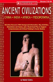 Ancient Civilizations: China, India, Africa, Mesopotamia  