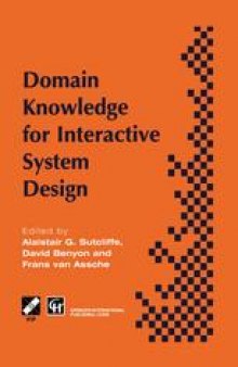 Domain Knowledge for Interactive System Design: Proceedings of the TC8/WG8.2 Conference on Domain Knowledge in Interactive System Design, Switzerland, May 1996