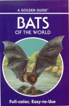 Bats of the World. A Golden Guide