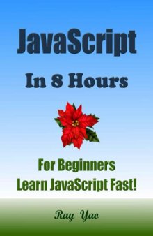 JavaScript In 8 Hours: For Beginners, Learn JavaScript Fast!