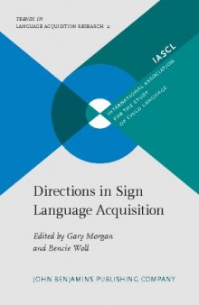 Directions in Sign Language Acquisition (Dialogues on Work and Innovation)  