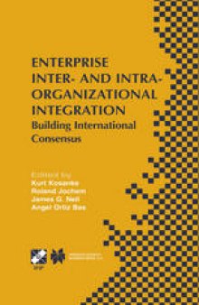 Enterprise Inter- and Intra-Organizational Integration: Building International Consensus