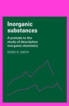 Inorganic Substances: A Prelude to the Study of Descriptive Inorganic Chemistry (Cambridge Texts in Chemistry and Biochemistry)