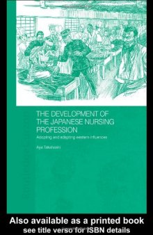 The Development of the Japanese Nursing Profession: Adopting and Adapting Western Influences
