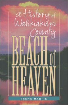 Beach of Heaven: A History of Wahkiakum County
