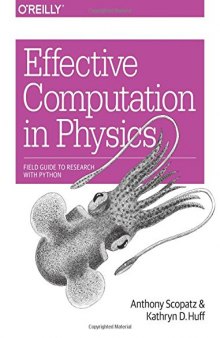 Effective computation in physics : field guide to research with Python