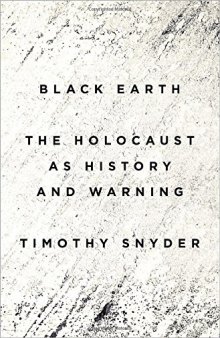 Black earth : the Holocaust as history and warning