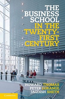 The Business School in the Twenty-First Century: Emergent Challenges and New Business Models