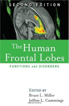 The Human Frontal Lobes: Functions and Disorders 2nd edition (Science And Practice Of Neuropsychology Series)