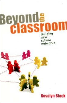 Beyond the Classroom: Building New School Networks  