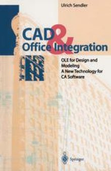 CAD & Office Integration: OLE for Design and Modeling. A New Technology for CA Software