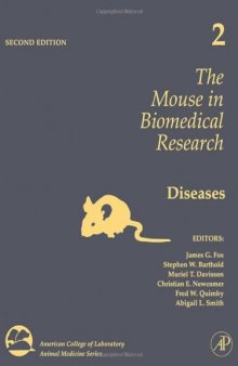 The Mouse in Biomedical Research, Volume 2, Second Edition: Diseases (American College of Laboratory Animal Medicine)