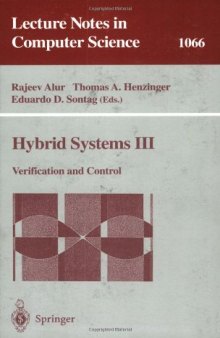 Hybrid Systems III: Verification and Control