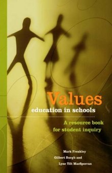 Values Education in Schools: A Resource Book for Student Inquiry