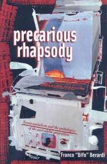 Precarious Rhapsody: Semocapitalism & the Pathologies of Post-Alpha Generation