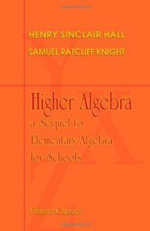 Higher algebra: a sequel to Elementary algebra for schools
