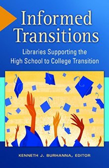 Informed Transitions: Libraries Supporting the High School to College Transition