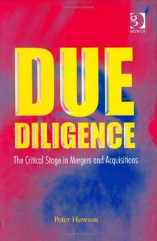 Due Diligence: The Critical Stage in Mergers and Acquisitions 