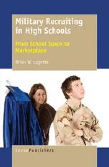 Military Recruiting in High Schools: From School Space to Marketplace