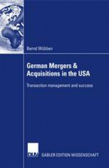 German Mergers & Acquisitions in the USA: Transaction management and success