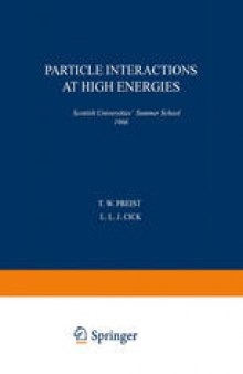 Particle Interactions at High Energies: Scottish Universities’ Summer School 1966