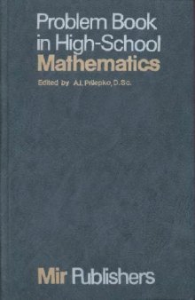 Problem Book in High-School Mathematics