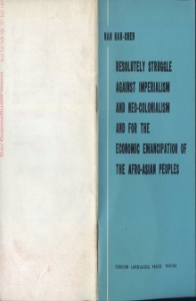 Resolutely struggle against imperialism and neo-colonialism and for the economic emancipation of the Afro-Asian peoples
