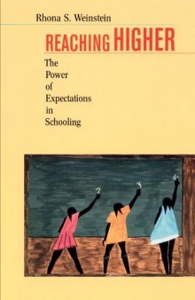 Reaching Higher: The Power of Expectations in Schooling