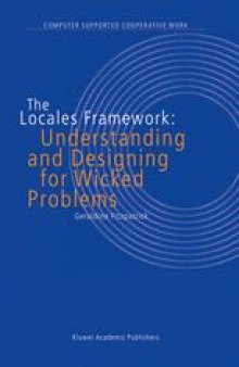 The Locales Framework: Understanding and Designing for Wicked Problems