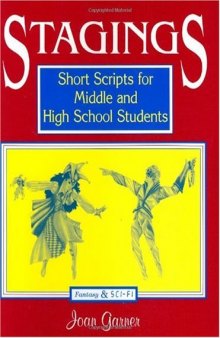 Stagings: short scripts for middle and high school students