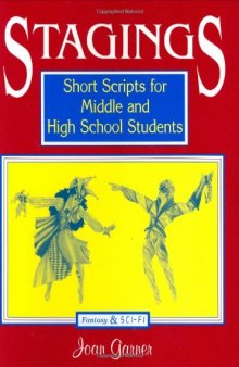 Stagings: Short Scripts for Middle and High School Students  