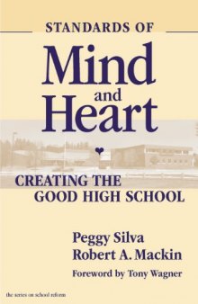 Standards of Mind and Heart: Creating the Good High School (School Reform, 34)
