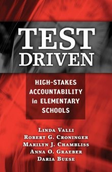 Test driven: high-stakes accountability in elementary schools