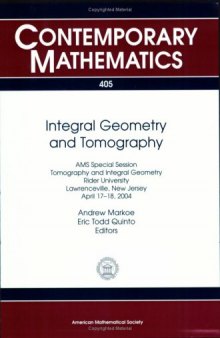 Integral Geometry And Tomography: AMS Special Session on Tomography And Integral Geometry, April 17-18, 2004, Rider University, Lawrenceville, New Jersey ... V. 405.)