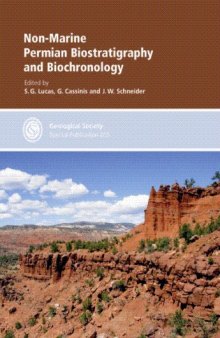 Non-Marine Permian Biostratigraphy and Biochronology - Special Publication No. 265 (Geological Society Special Publication)